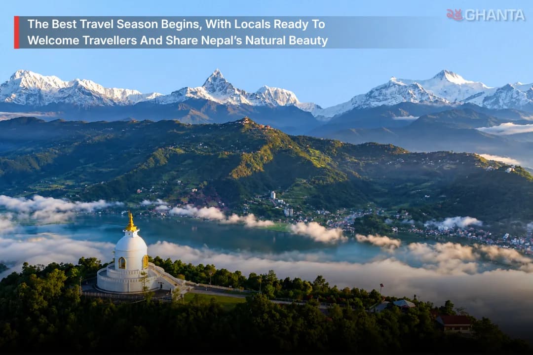 Perfect Season to Explore Nepal Begins With Locals Ready to Welcome Travellers